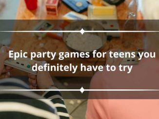 33 epic party games for teens you definitely have to try