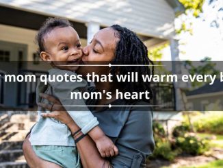 100 boy mom quotes that will warm every boy mom's heart