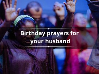 40+ special and sweet birthday prayers for your husband