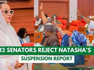 13 Senators Refuse To Sign Natasha’s Suspension Report