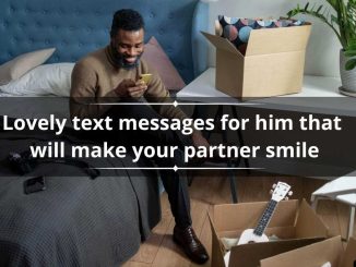 200+ lovely text messages for him that will make your partner smile