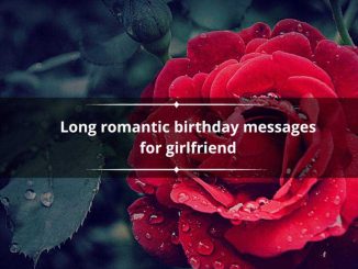 150+ long romantic birthday messages for your girlfriend: Sweet birthday wishes